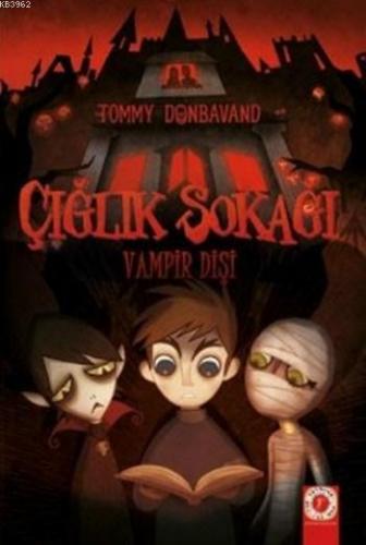 Çığlık Sokağı; Vampir Dişi | Tommy Donbavand | Artemis Yayınları