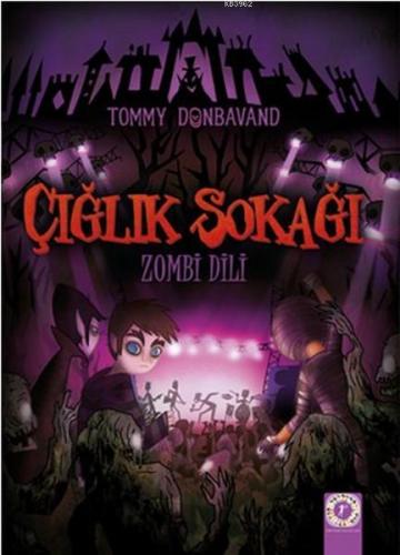 Çığlık Sokağı; Zombi Dili | Tommy Donbavand | Artemis Yayınları