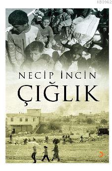 Çığlık | Necip İncin | Cinius Yayınları