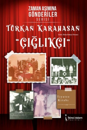 Çığlıkçı - Zaman Aşımına Gönderiler Serisi | Türkan Karahasan | İkinci