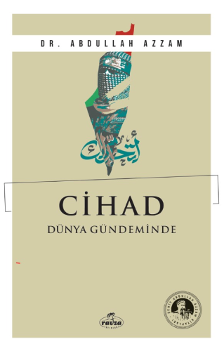 Cihad Dünya Gündeminde | Abdullah Azzam | Ravza Yayınları