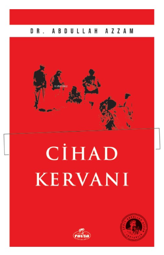 Cihad Kervanı | Abdullah Azzam | Ravza Yayınları