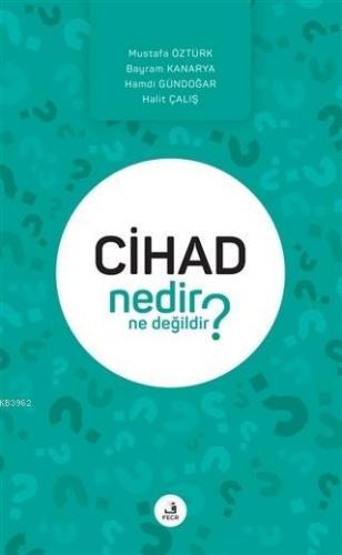 Cihad Nedir Ne Değildir? | Kolektif | Fecr Yayınları