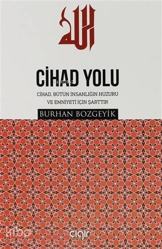 Cihad Yolu | Burhan Bozgeyik | Çığır Yayınları