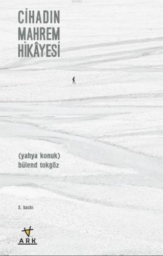 Cihadın Mahrem Hikayesi | Yahya Konuk | Ark Kitapları