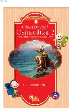 Cihan Devleti Osmanlılar 2 | Adil Akkoyunlu | Çıra Yayınları