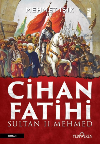 Cihan Fatihi Sultan II. Mehmed | Mehmet Işık | Yediveren Yayınları