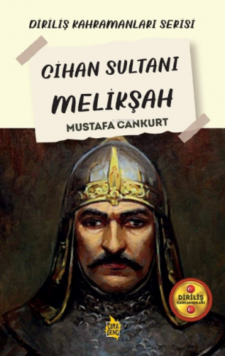 Cihan Sultanı Melikşah | Mustafa Cankurt | Çıra Yayınları