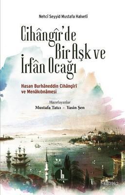 Cihangir'de Bir Aşk ve İrfan Ocağı; Hasan Burhaneddin Cihangiri ve Men