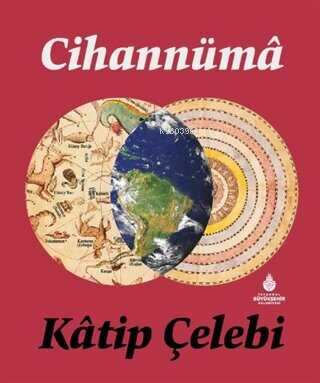 Cihannüma | Kâtip Çelebi | İBB Yayınları