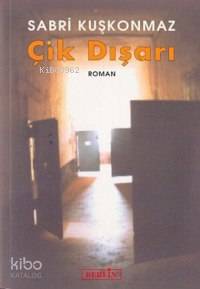 Çık Dışarı | Sabri Kuşkonmaz | Berfin Yayınları