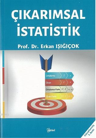 Çıkarımsal İstatistik | Erkan Işığıçok | Alfa Aktüel Yayıncılık