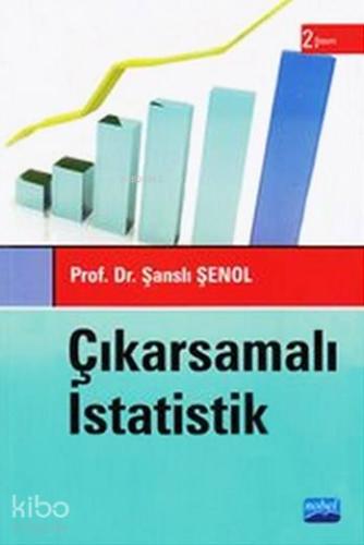 Çıkarsamalı İstatistik | Şanslı Şenol | Nobel Akademik Yayıncılık