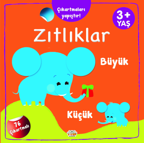 Çıkartmaları Yapıştır-Zıtlıklar (Büyük-Küçük) | Barbaros Özcan | 0-6 Y