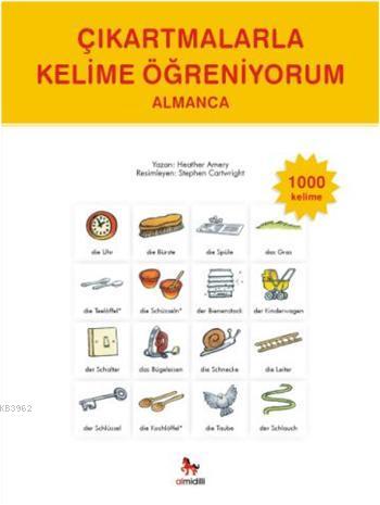 Çıkartmalarla Kelime Öğreniyorum Almanca-1000 Kelime | Heather Amery |