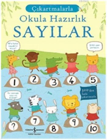 Çıkartmalarla Okula Hazırlık - Sayılar | Jessica Greenwell | Türkiye İ