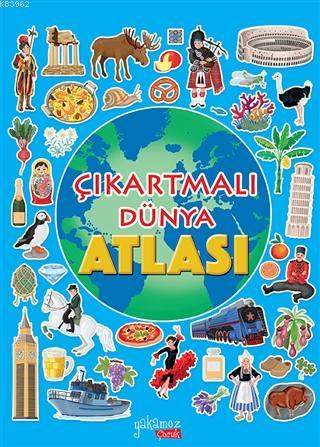 Çıkartmalı Dünya Atlası | İlaria Barsotti | Yakamoz Yayınları