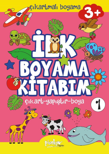 Çıkartmalı İlk Boyama Kitabım 3+ Yaş-1;Çıkart - Yapıştır - Boya | Buçe