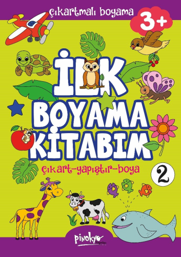 Çıkartmalı İlk Boyama Kitabım 3+ Yaş-2;Çıkart - Yapıştır - Boya | Buçe