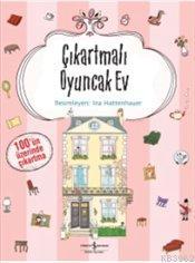 Çıkartmalı Oyuncak Ev | Ina Hattenhauer | Türkiye İş Bankası Kültür Ya