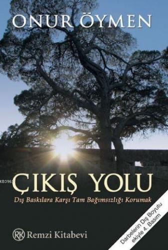 Çıkış Yolu | Onur Öymen | Remzi Kitabevi