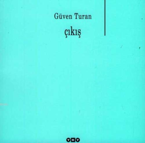 Çıkış | Güven Turan | Yapı Kredi Yayınları ( YKY )