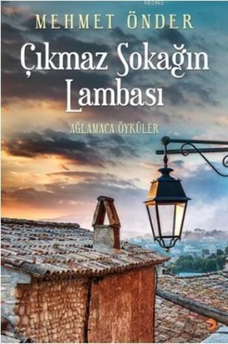 Çıkmaz Sokağın Lambası; Ağlamaca Öyküler | Mehmet Önder | Cinius Yayın