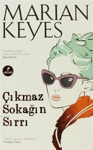 Çıkmaz Sokağın Sırrı; Akılcı, Çarpıcı, Sürükleyici | Marian Keyes | Ar