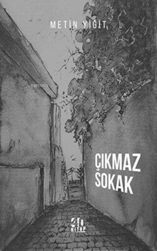 Çıkmaz Sokak | Metin Yiğit | 40 Kitap