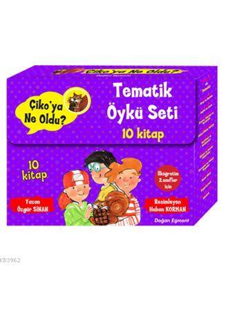 Çiko'ya Ne Oldu? - Tematik Öykü Seti (10 Kitap); İlköğretim 2. Sınıfla