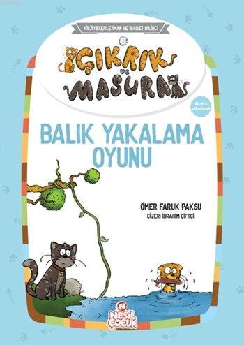 Çıkrık ve Masura - Balık Yakalama Oyunu | Ömer Faruk Paksu | Nesil Yay