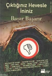 Çıktığınız Hevesle İniniz | Başar Başarır | Doğan Kitap