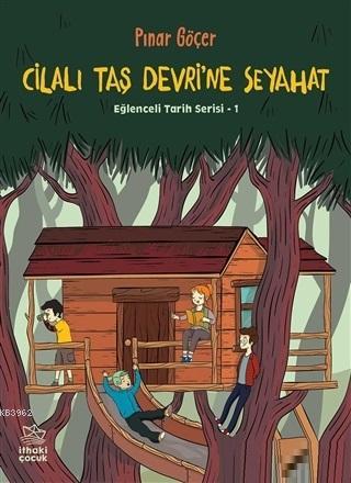 Cilalı Taş Devri'ne Seyahat - Eğlenceli Tarih Serisi 1 | Pınar Göçer |