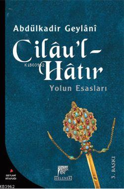 Cilau'l - Hatır | Abdülkadir Geylani | Gelenek Yayıncılık