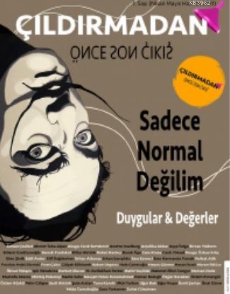 Çıldırmadan Önce Son Çıkış; Sadece Normal Değilim | Selda Terek | Dest