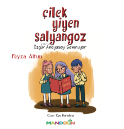 Çilek Yiyen Salyangoz | Feyza Altun | İnkılâp Kitabevi