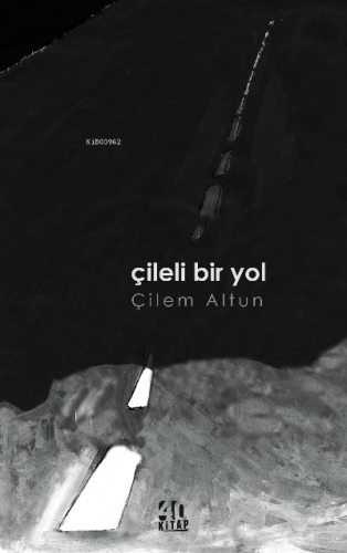 Çileli Bir Yol | Çilem Altun | 40 Kitap