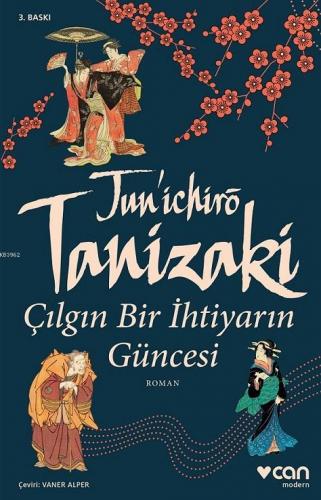 Çılgın Bir İhtiyarın Güncesi | Junichiro Tanizaki | Can Yayınları