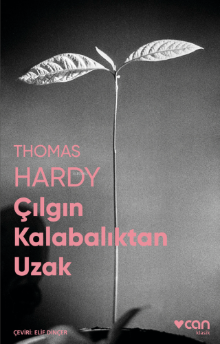 Çılgın Kalabalıktan Uzak | Thomas Hardy | Can Yayınları