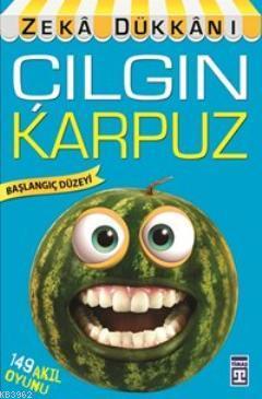 Çılgın Karpuz; 149 Akıl Oyunu, Zekâ Dükkânı | Harold Gale | Dikkat ve 