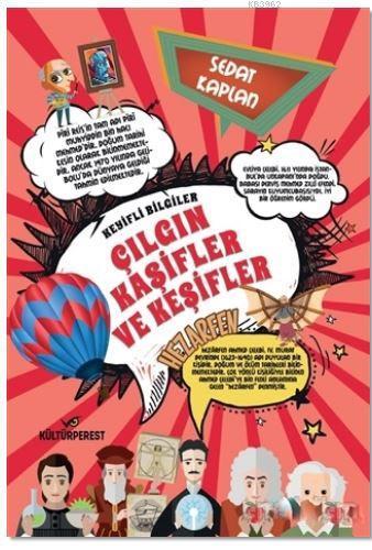 Çılgın Kaşifler ve Keşifler; Keyifli Bilgiler | Sedat Kaplan | Kültürp