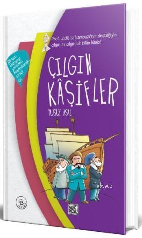 Çılgın Kaşifler | Yusuf Asal | Nesil Yayınları