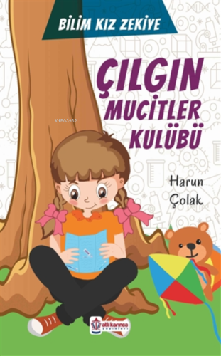 Çılgın Mucitler Kulübü - Bilim Kızı Zekiye | Harun Çolak | Atlı Karınc