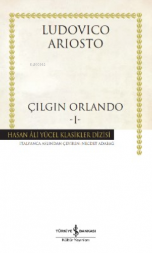 Çılgın Orlando -I- (Ciltli) | Ludovico Ariosto | Türkiye İş Bankası Kü