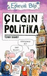 Çılgın Politikası | Terry Deary | Timaş Yayınları