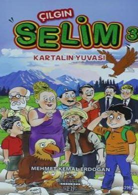 Çılgın Selim 3 - Kartalın Yuvası | Mehmet Kemal Erdoğan | Kariyer Yayı