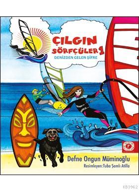 Çılgın Sörfçüler 1; Deniz Fenerindeki Adam | Defne Ongun Müminoğlu | A