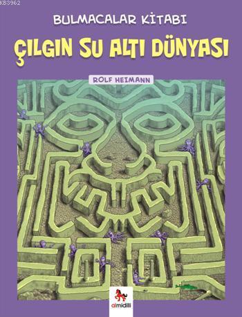 Çılgın Su Altı Dünyası Bulmacalar Kitabı | Rolf Heimann | Almidilli Ya