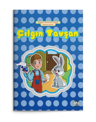 Çılgın Tavşan | Hilal Beşik | Süedâ Yayıncılık