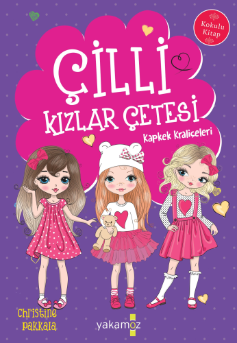 Çilli Kızlar Çetesi;Kapkek Kraliçeleri | Christine Pakkala | Yakamoz Y